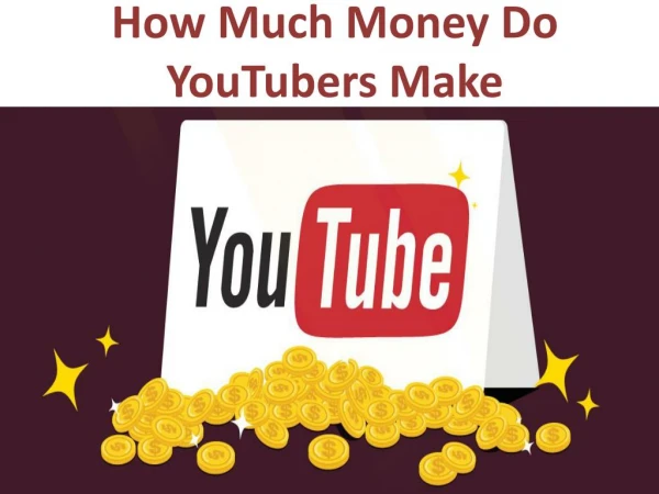 How Much Money Do YouTubers Make