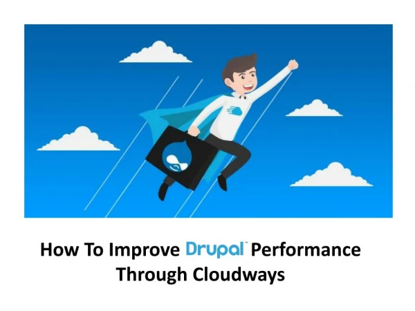 How to improve drupal’s performance through cloudways