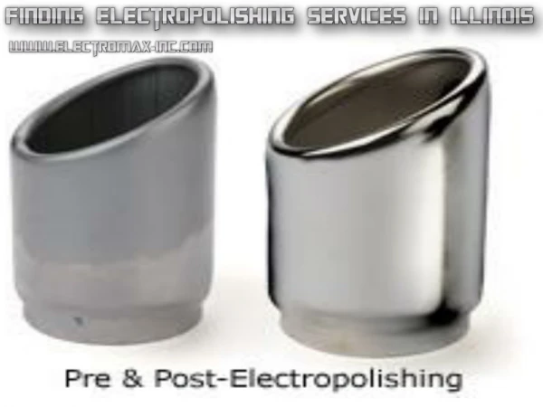 Finding Electropolishing Services in Illinois