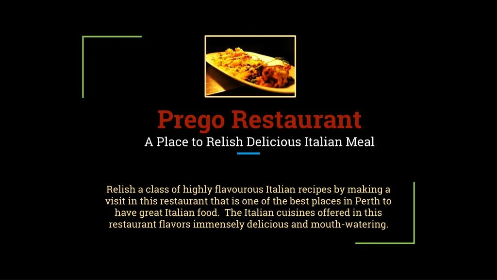 prego restaurant a place to relish delicious italian meal
