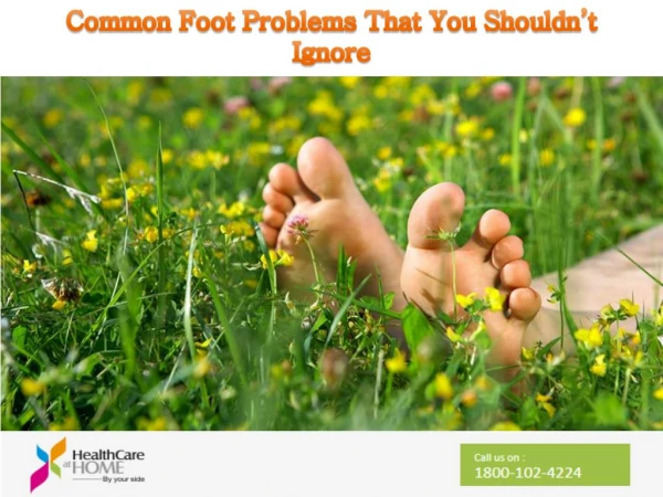 Common Foot Problems That You Shouldn’t Ignore