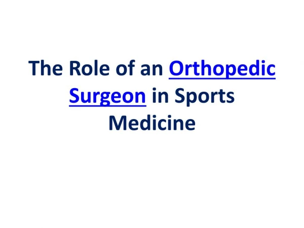 The Role of an Orthopedic Surgeon in Sports Medicine