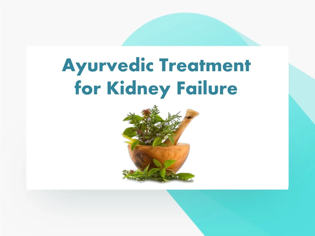 ayurvedic treatment for kidney failure