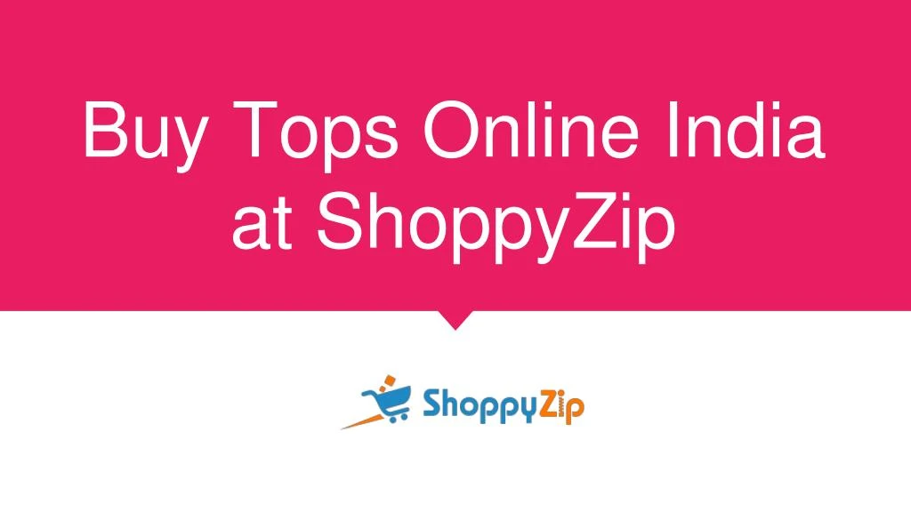 buy tops online india at shoppyzip