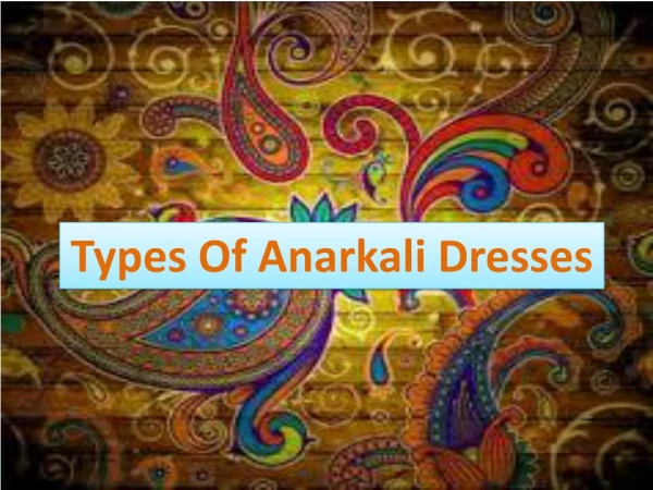 Types Of Anarkali Dresses