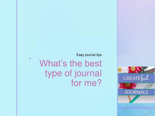 What's the Best Type of Journal for Me