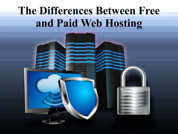 The differences between free and paid web hosting