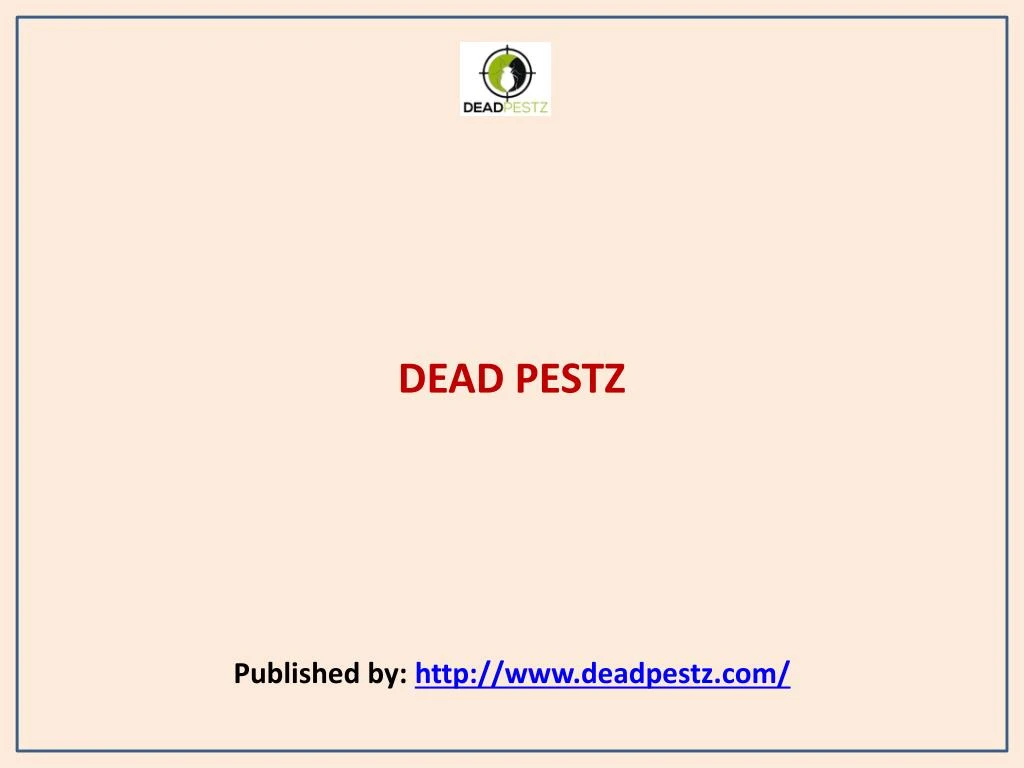 dead pestz published by http www deadpestz com