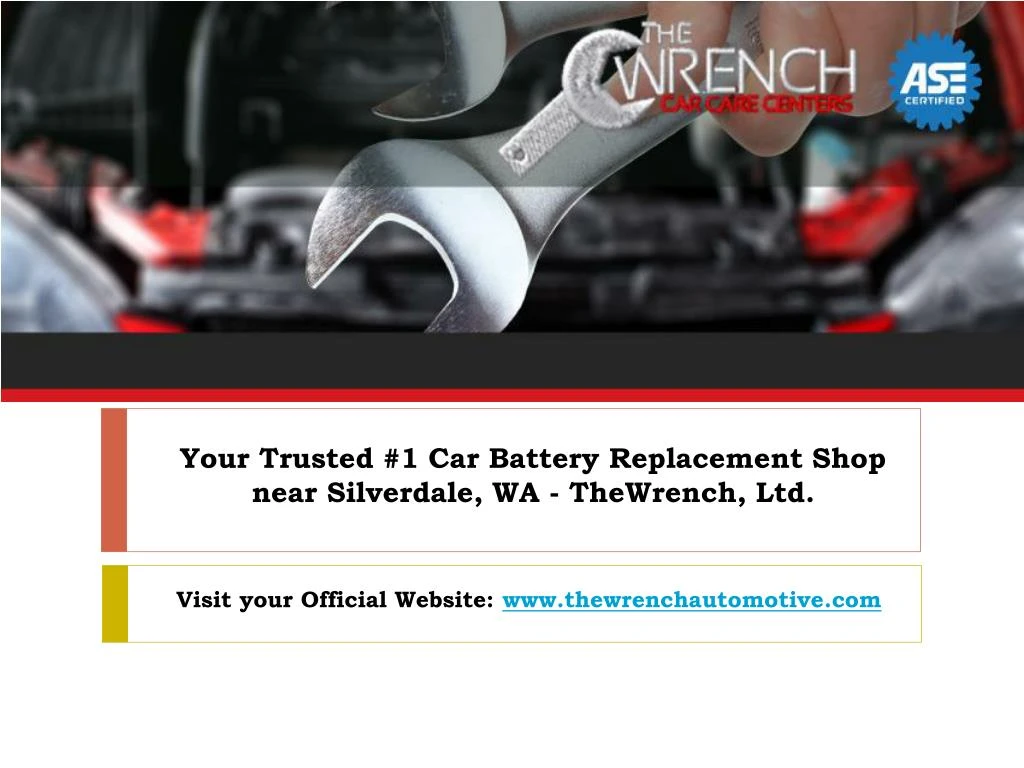 your trusted 1 car battery replacement shop near silverdale wa thewrench ltd