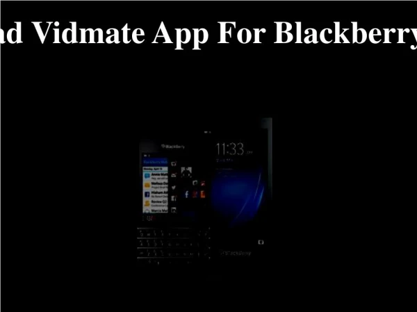 Download Vidmate App For Blackberry Phones