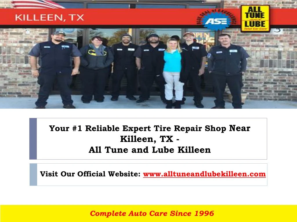your 1 reliable expert tire repair shop near killeen tx all tune and lube killeen
