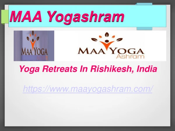 Yoga & Ayurveda Retreats In Rishikesh By Maa Yoga Ashram Arogyadham