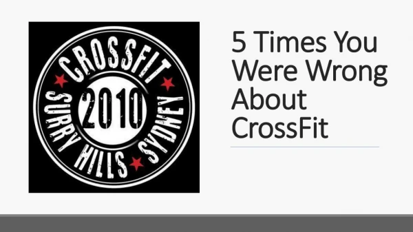 5 Times You Were Wrong About CrossFit