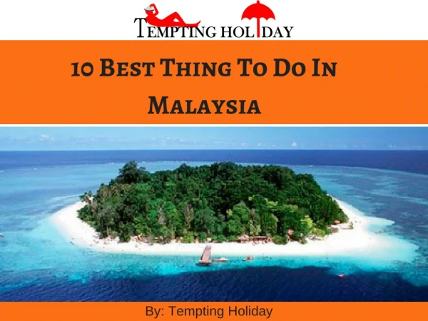 1o Best Thing To Do In malaysia