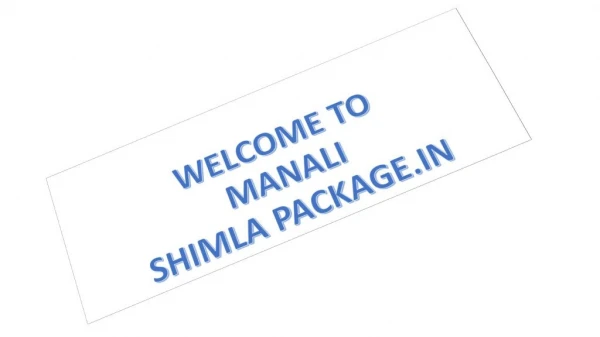 Enjoy your vacation with an affordable Manali Shimla Package