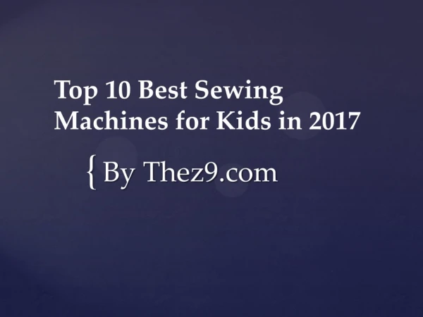 Top 10 best sewing machines for kids in 2017