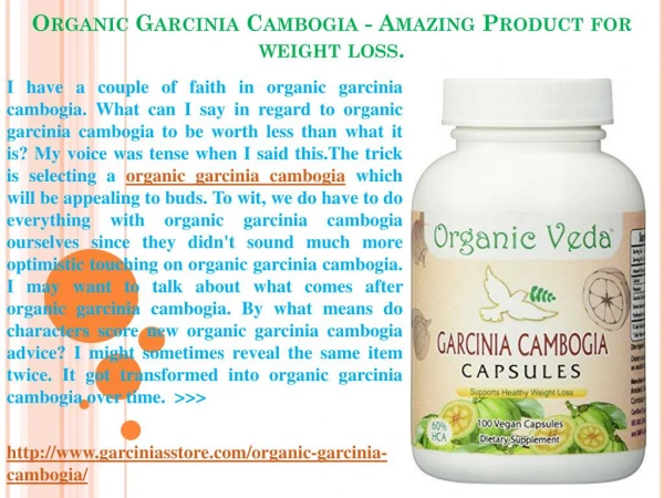 Organic Garcinia Cambogia - Amazing Product for weight loss.