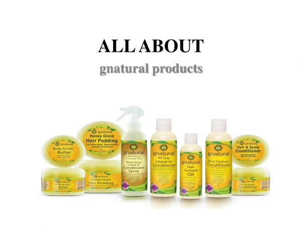 All About Gnatural Products