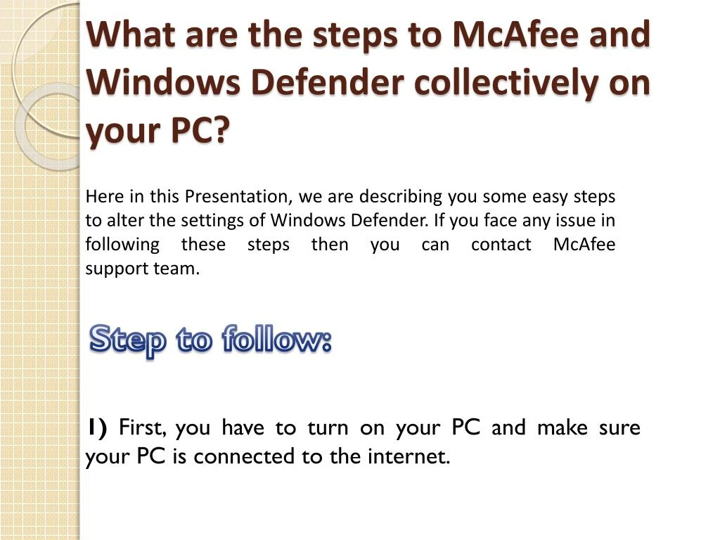 what are the steps to mcafee and windows defender collectively on your pc