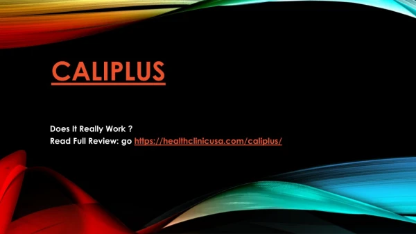 CaliPlus Reviews ~ Does CaliPlus Really Work? CaliPlus Side Effects