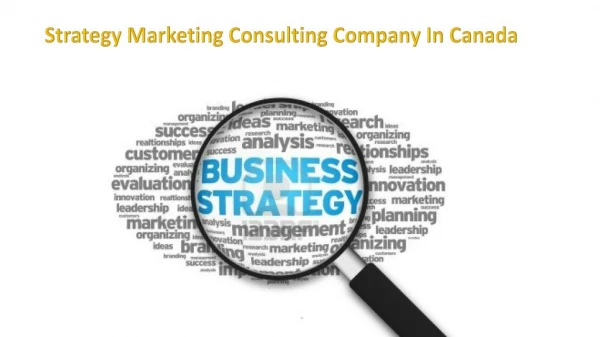 Strategy Marketing Consulting Company In Canada