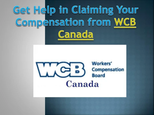 Get Help in Claiming Your Compensation from WCB Canada