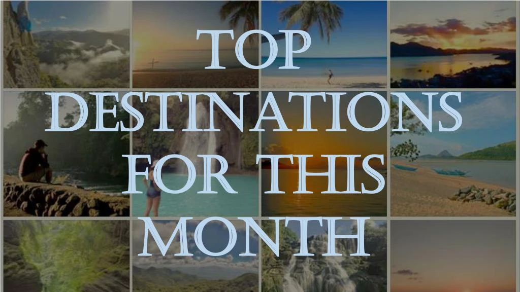 top destinations for this month