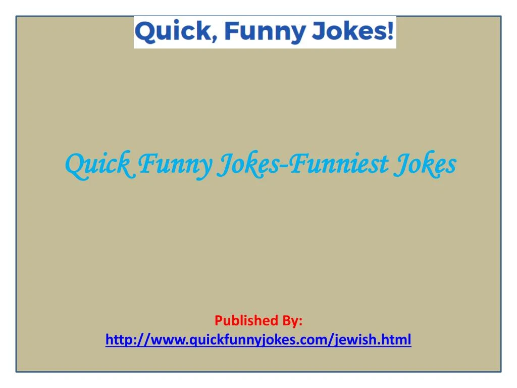 quick funny jokes funniest jokes published by http www quickfunnyjokes com jewish html