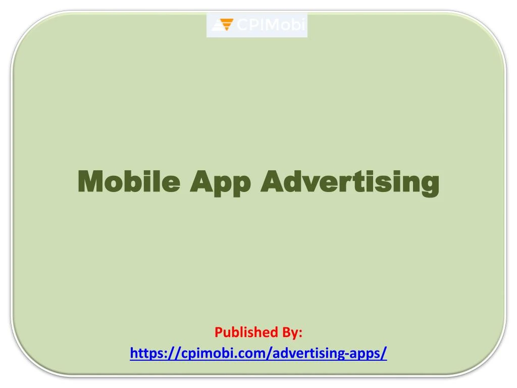 mobile app advertising published by https cpimobi com advertising apps