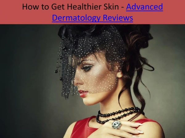 How to Get Healthier Skin