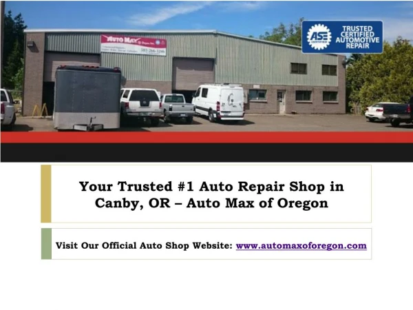 Choose "Auto Max Of Oregon" as Your Reliable Auto Repair Shop near Canby, OR