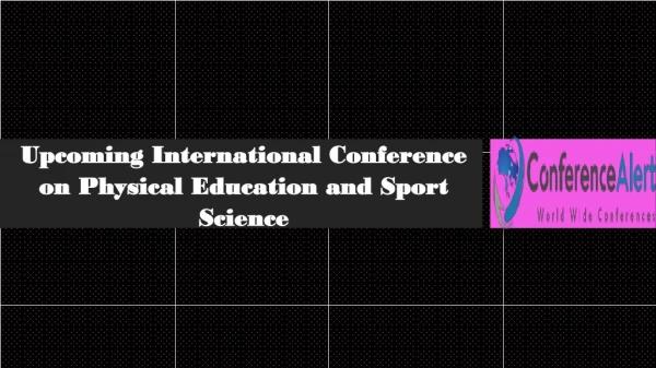 Upcoming International Conference on Physical Education and Sport Science