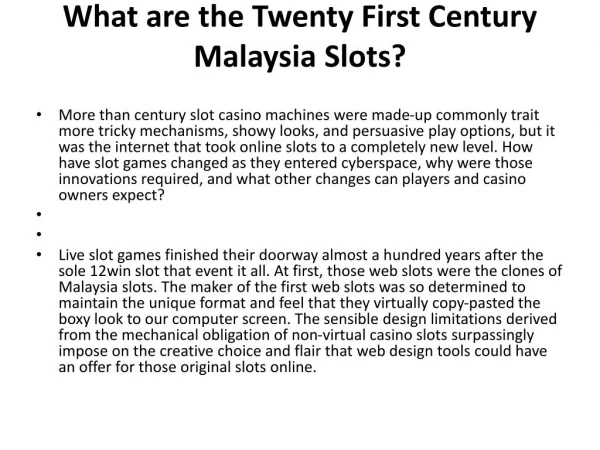 What are the Twenty First Century Malaysia Slots?