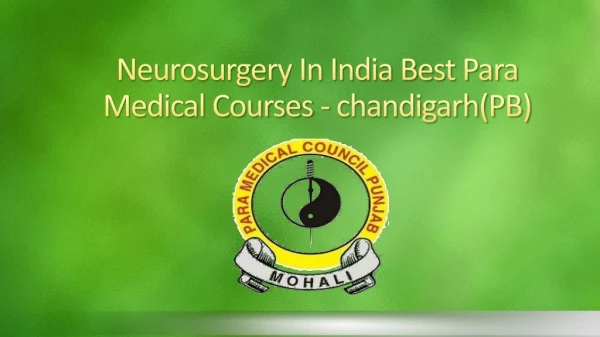 Neurosurgery In India Best Para Medical Courses - chandigarh(PB)