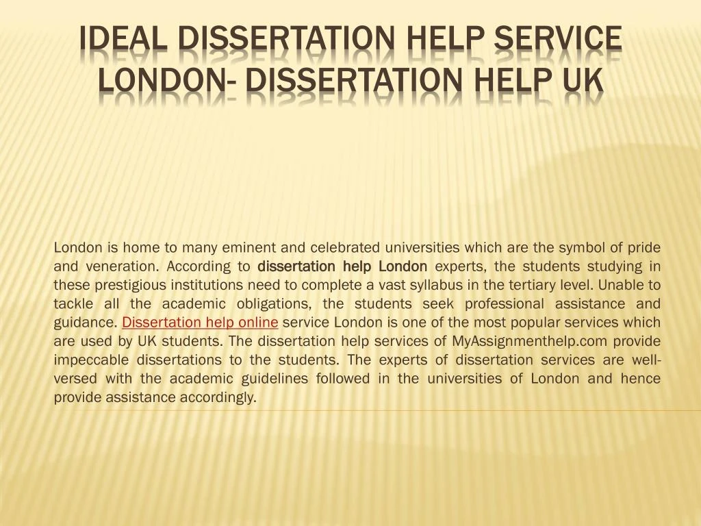 ideal dissertation help service london dissertation help uk