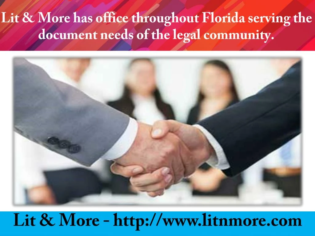 lit more has office throughout florida serving the document needs of the legal community