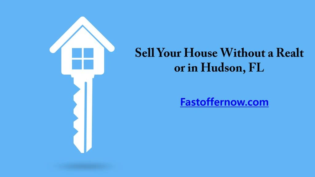 sell your house without a realtor in hudson fl