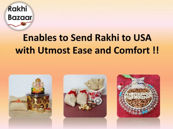 Enables to Send Rakhi to USA with Utmost Ease and Comfort !!