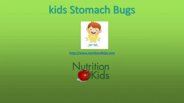 Kids Stomach Bugs - Nutrition4kids