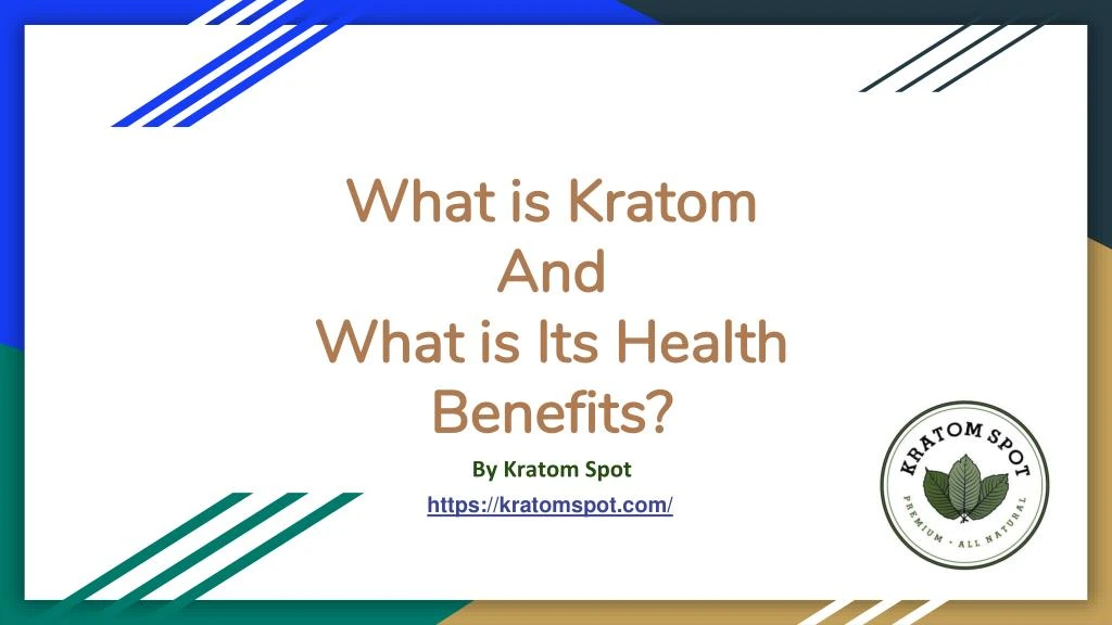 what is kratom and what is its health benefits