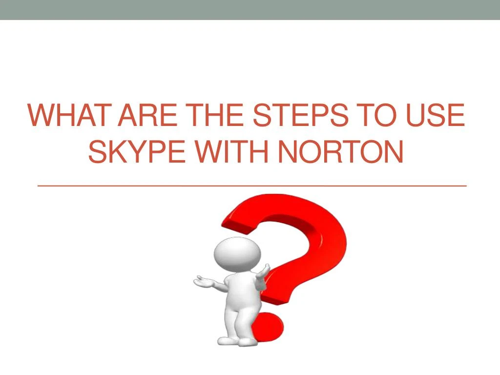 what are the steps to use skype with norton
