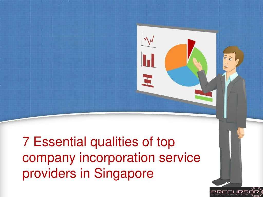 7 essential qualities of top company incorporation service providers in singapore