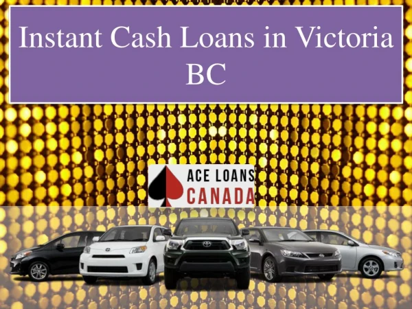 Instant Cash Loans in Victoria BC