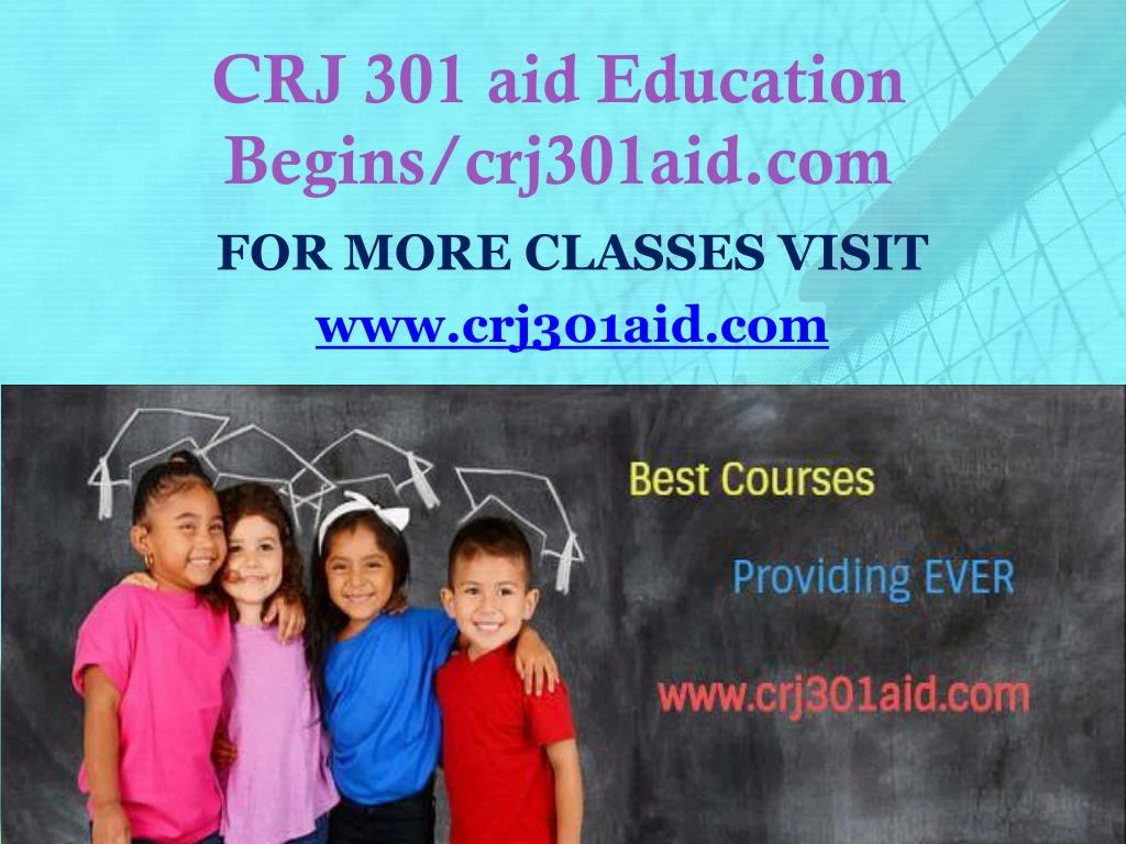 crj 301 aid education begins crj301aid com