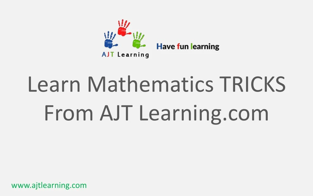 learn mathematics tricks from ajt learning com