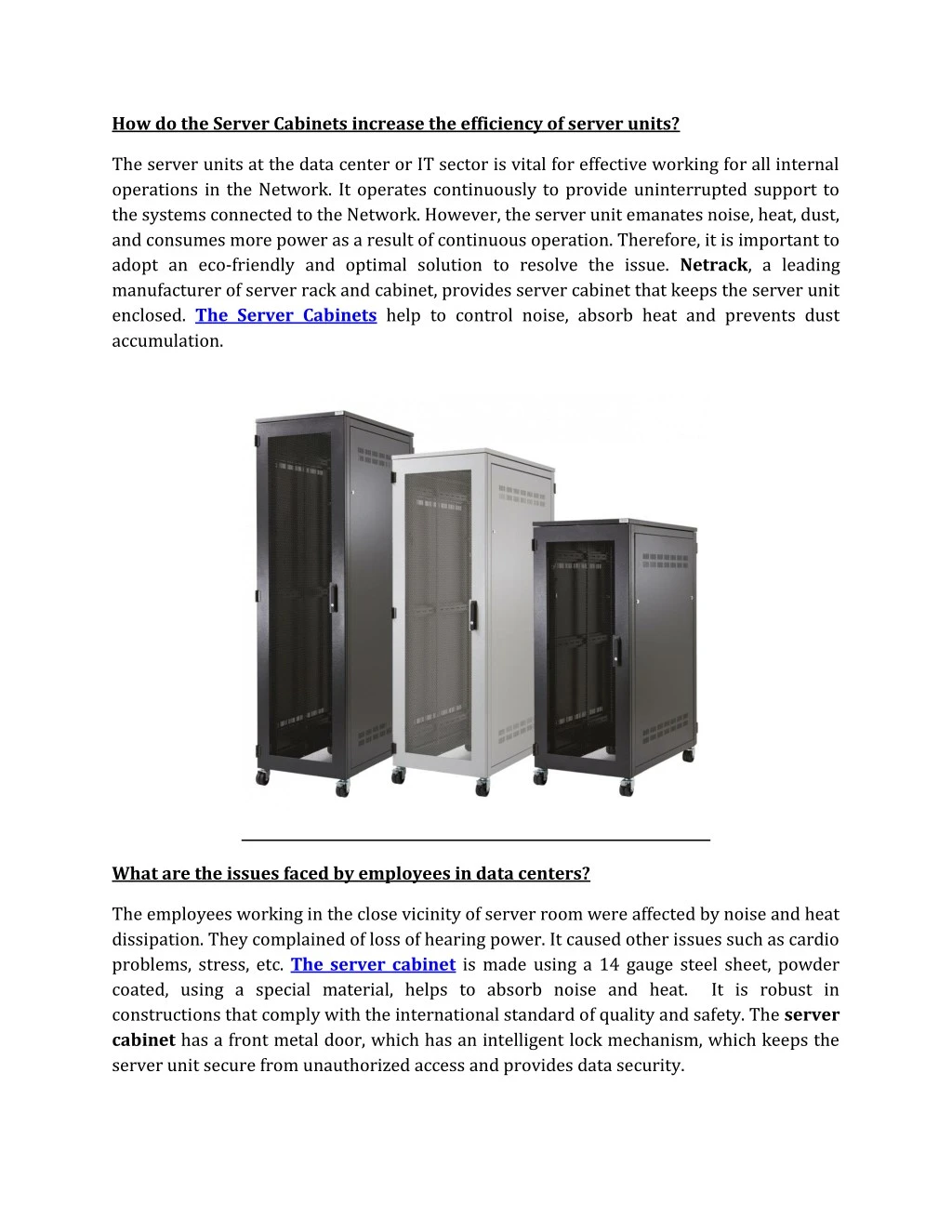 how do the server cabinets increase