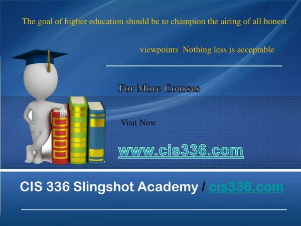 CIS 336 Slingshot Academy / cis336.com