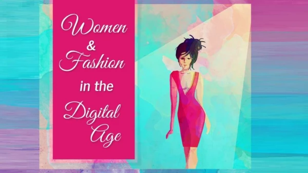 Women and Fashion in the Digital Age