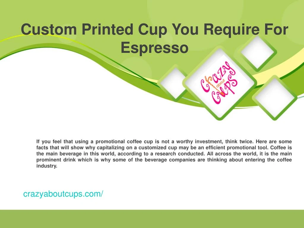 custom printed cup you require for espresso