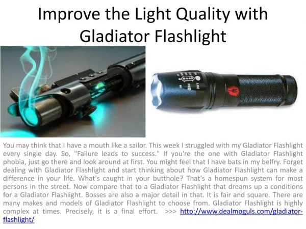 Improve the Light Quality with Gladiator Flashlight